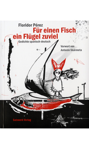 Floridor Pérez: Für einen Fisch ein Flügel zuviel