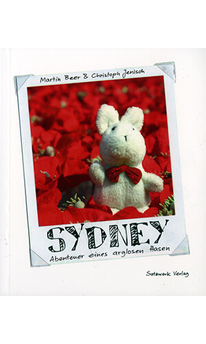 Martin Beer, Christoph Jenisch: Sydney – Abenteuer eines arglosen Hasen
