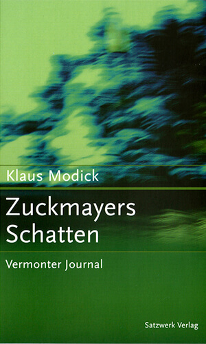 Klaus Modick: Zuckmayers Schatten
