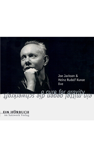 Joe Jackson & Heinz Rudolf Kunze, Live: a cure for gravity